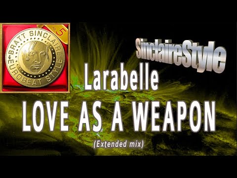 Larabelle - Love As A Weapon